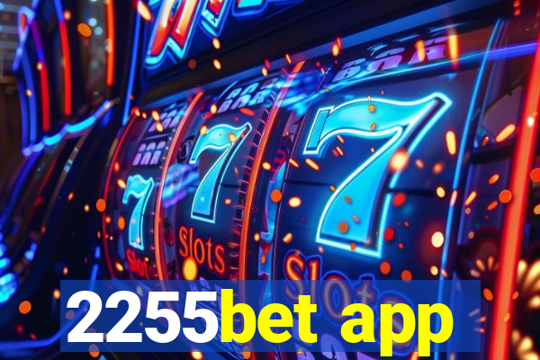 2255bet app